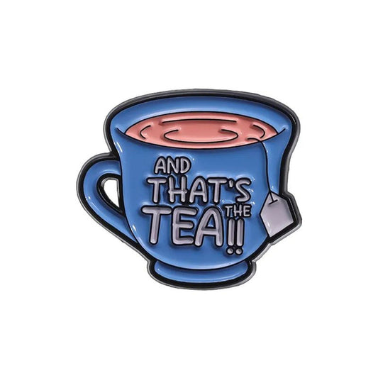 Pin And that's the Tea